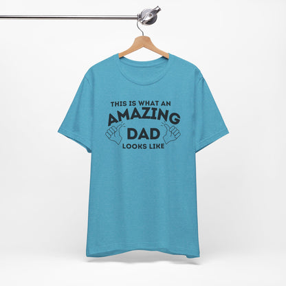 AMAZING DAD This is what an dad looks like MENS T-shirt shirt tshirt gift Father's Day gift Funny Dad Shirt GIft for Daddy