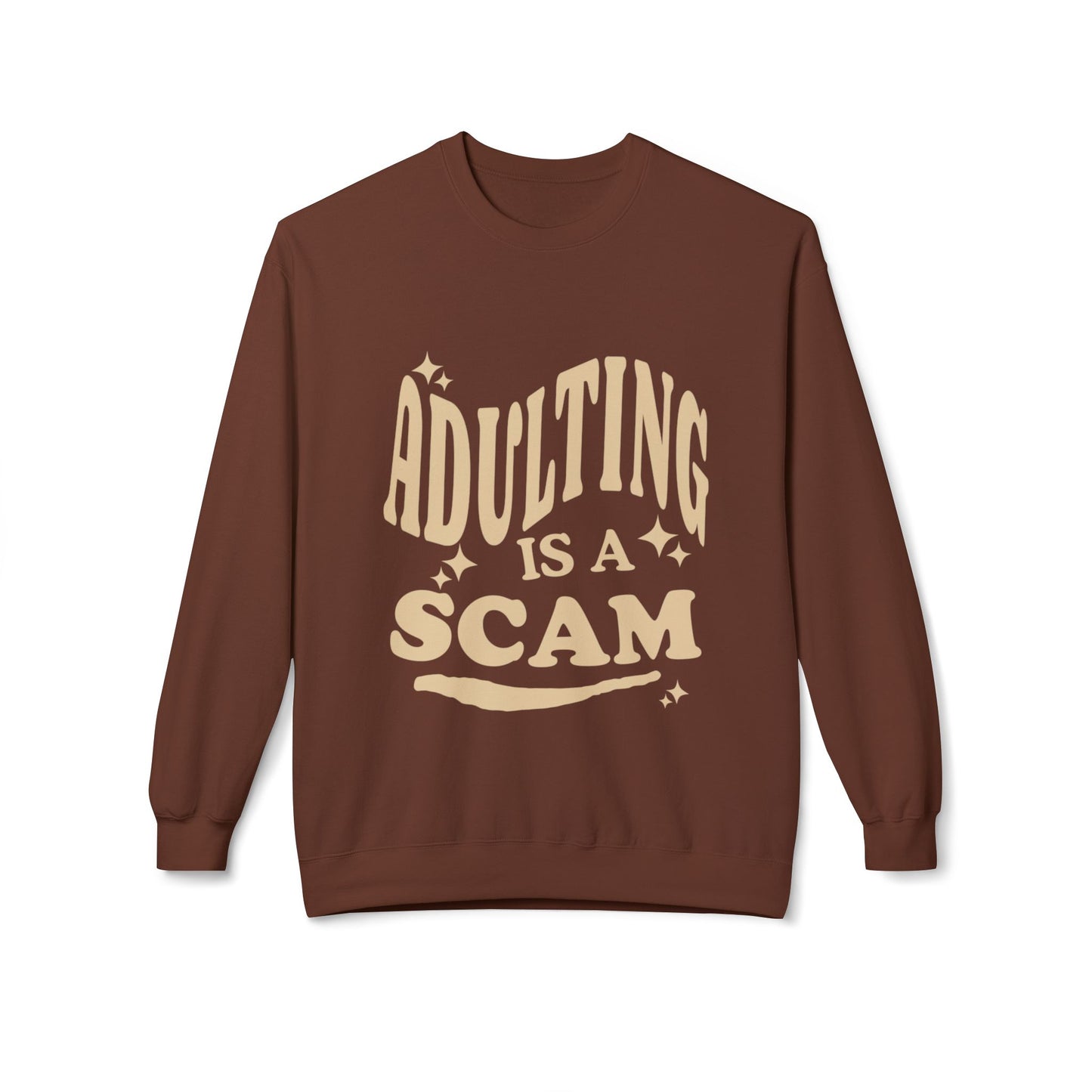 Crewneck Sweatshirt — "Adulting Is A Scam" Graphic Pullover