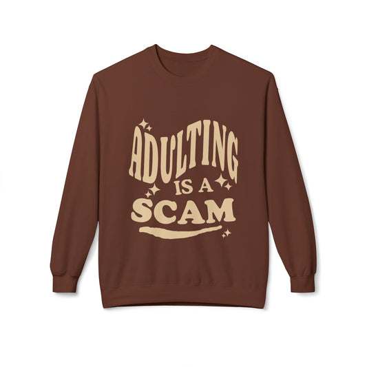 Crewneck Sweatshirt — "Adulting Is A Scam" Graphic Pullover