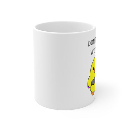 “Don’t Duck With Me” Ceramic Mug