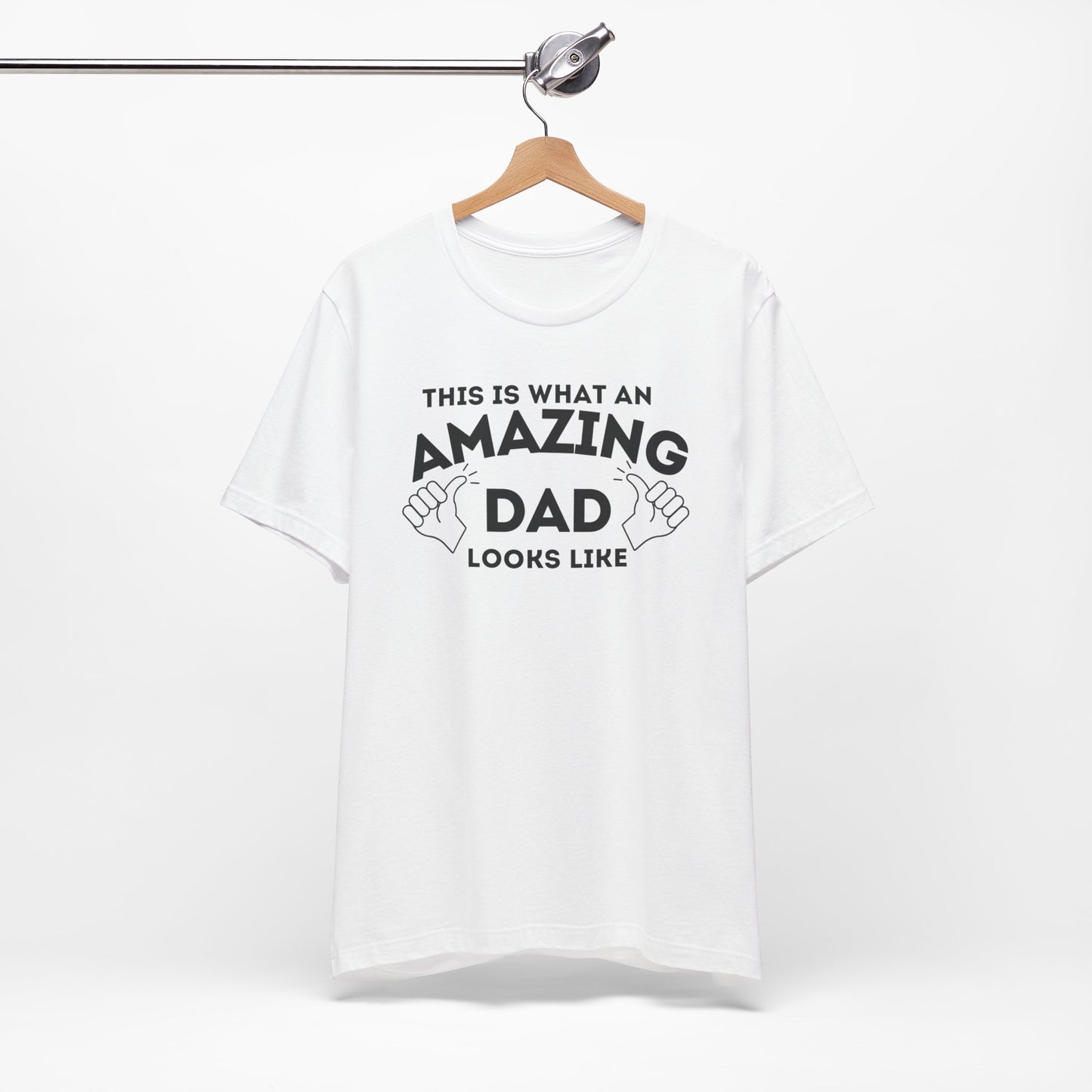 AMAZING DAD This is what an dad looks like MENS T-shirt shirt tshirt gift Father's Day gift Funny Dad Shirt GIft for Daddy