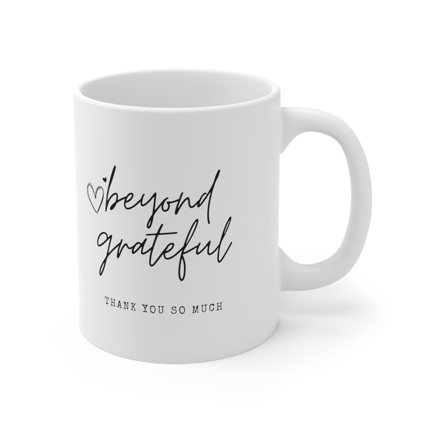 “Beyond grateful” Ceramic Mug