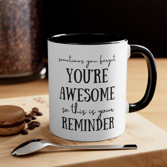 “You’re Awesome’ Accent Coffee Mug