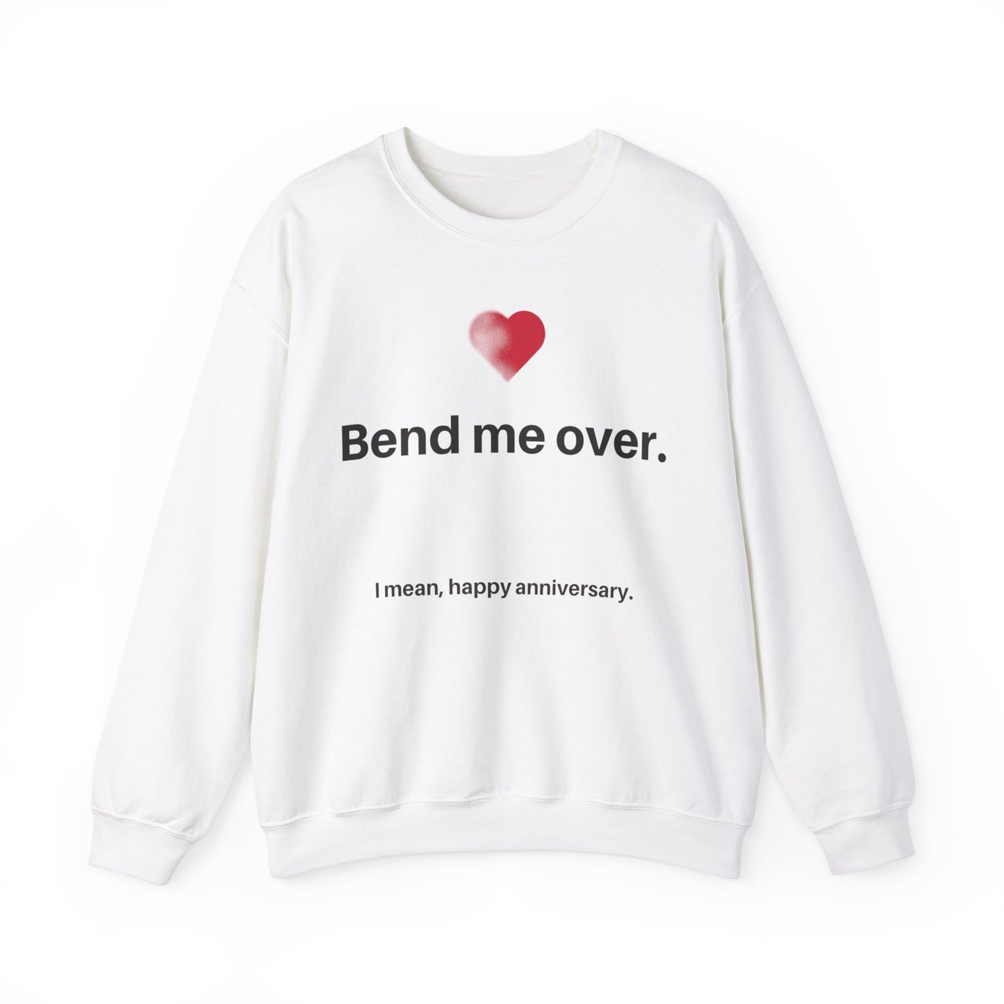 “Bend Me Over” Crewneck Sweatshirt