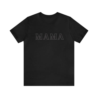 “Mama” Black Jersey Short Sleeve Tee