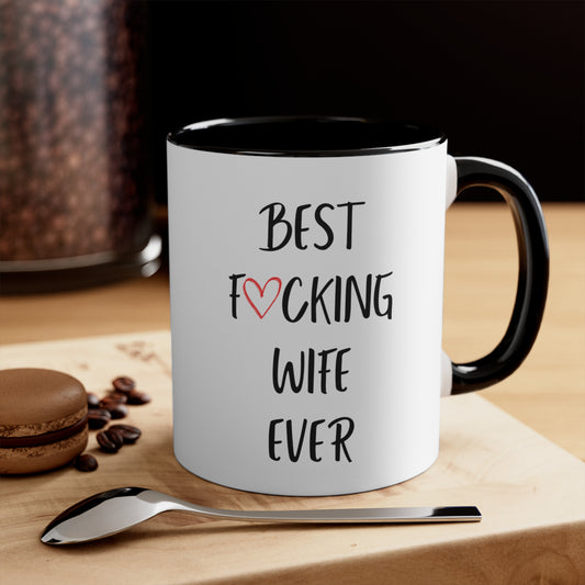 “Best Fucking Wife Ever” Accent Coffee Mug