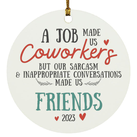 Friendship Is Far Better Than Colleague Relationship Christmas Gift Ornament