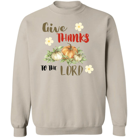 Give Thanks To The Lord Sweatshirt