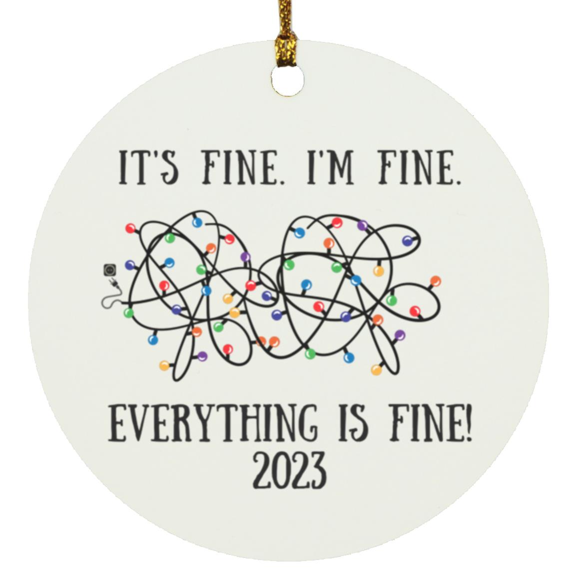 “It’s Fine”Christmas Circle Ornament