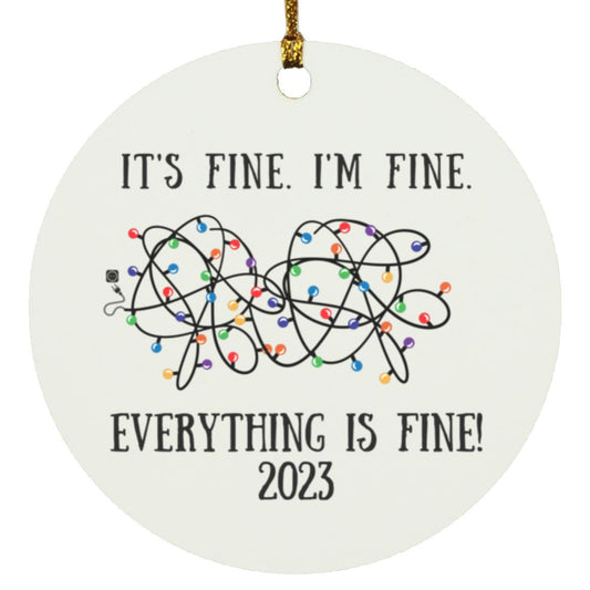“It’s Fine”Christmas Circle Ornament