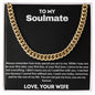 “To My Soulmate” Cuban Link Chain