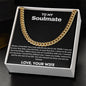 “To My Soulmate” Cuban Link Chain