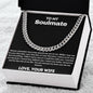 “To My Soulmate” Cuban Link Chain